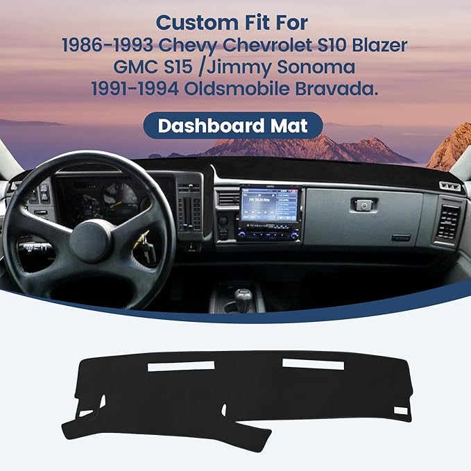 Dashboard Cover Mat Custom Fit for 1986-1993 Chevy S10 Blazer/GMC S15 Jimmy Sonoma/1991-1994 Oldsmobile Bravada Dash Cover Nonslip Dash Mat Protector Sunshade No Glare Black